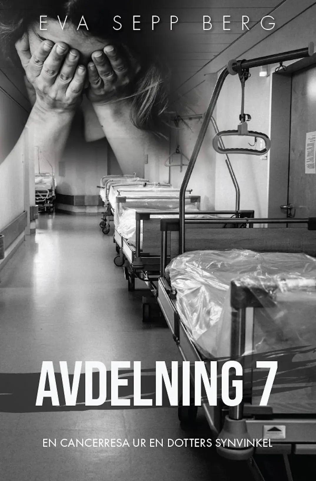 Avdelning 7, en cancerresa ur en dotters synvinkel - Villarudskogen